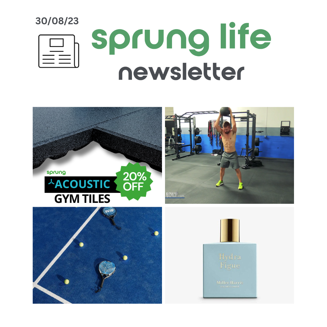 Sprung Life Newsletter - 30th Aug