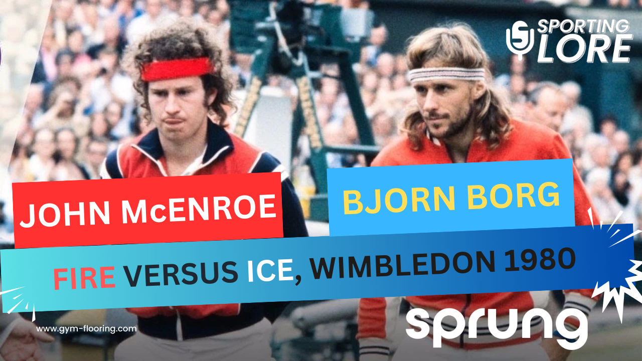 Fire vs Ice, Wimbledon 1980 | John McEnroe vs Bjorn Borg