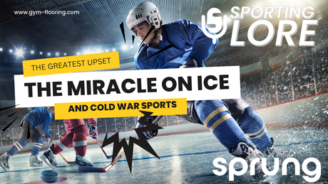 The Miracle On Ice & Cold War Sports